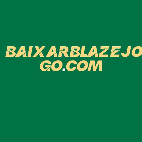 Logo da BAIXARBLAZEJOGO